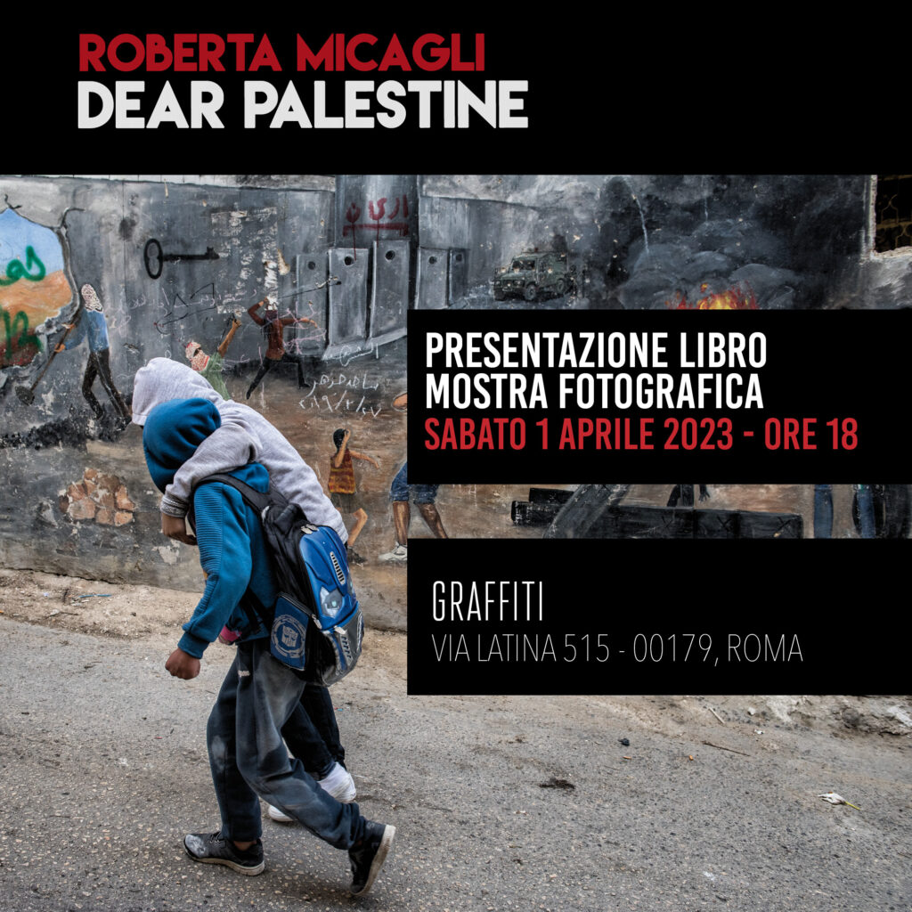 PRESENTAZIONE LIBRO E MOSTRA FOTOGRAFICA DEAR PALESTINE Di ROBERTA