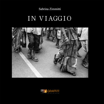 Libro fotografico:  “In viaggio” di Sabrina Zimmitti Edizione GRAFFITI