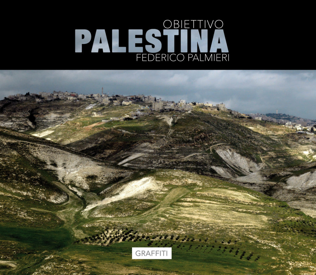 Libro Fotografico: “Obiettivo Palestina” di Federico Palmieri Edizione GRAFFITI