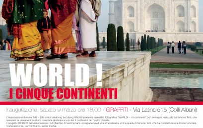 Inaugurazione Mostra Fotografica “WORLD! i 5 continenti” di Simone Tetti – Graffiti