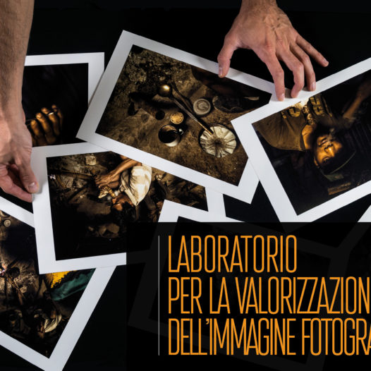 CORSO/LABORATORIO PER LA VALORIZZAZIONE DELL’IMMAGINE FOTOGRAFICA – EDITING