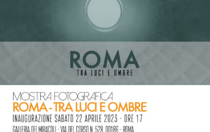 Mostra Fotografica “ROMA – Tra Luci e Ombre” Autori Vari / GRAFFITI