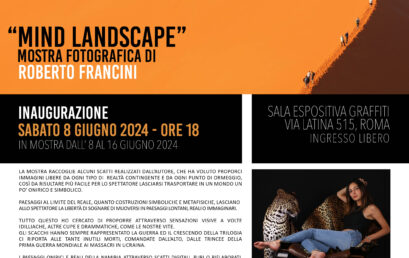 MOSTRA FOTOGRAFICA “Mind Landscape” di ROBERTO FRANCINI / Graffiti